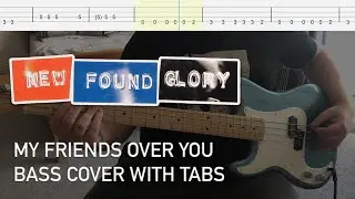 New Found Glory - My Friends Over You (Bass Cover with Tabs)
