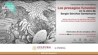 Transmisión del conversatorio | Los presagios funestos de Sergio Sánchez Santamaría | #NochedeMuseos