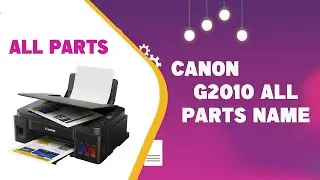 Canon g2010 all parts in details ! Canon g2010 spare parts