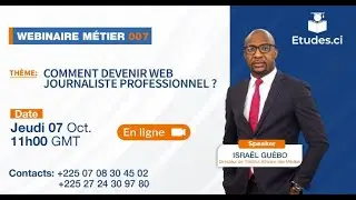 Comment devenir un web journaliste professionnel ? avec Isra&euml;l GUEBO