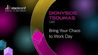 stackconf 2024 | Bring Your Chaos to Work Day by Dionysios Tsoumas