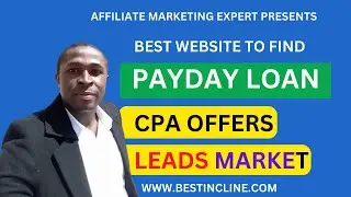 Best Website To Find Payday Loan CPA Offers=$260 Per Day In Leads Market