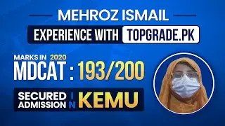 Mehroz Ismail Review | 193/200 in MDCAT 2020 | TopGrade.pk