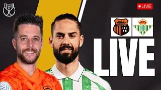 🔴 LIVE: TORRENT C.F VS REAL BETIS | COPA DEL REY | PLAY BY PLAY | SCOREBOARD