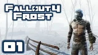 Let's Play Fallout 4: Frost Survival Simulator Challenge - Part 1 - Everything Is Terrifying