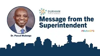 #DPSCommunity | Message from the Superintendent | Dr. Pascal Mubenga