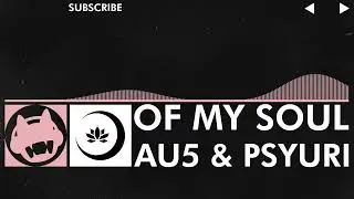 [Chillout] - Au5 & Psyuri - Of My Soul [Earthwave EP]