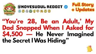 You're 28 Be an Adult My Dad Snapped When I Asked for $4,500 HeNever Imaginedthe Secret I Was Hiding
