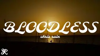 Chris Rain - Bloodless (Prod. GrizD) [Lyrics]