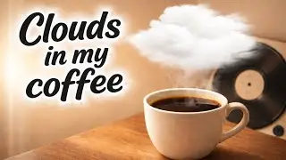 Clouds in My Coffee ☁️☕️ | Lo-Fi Beat | Chill Lyric Video | Relax & Study Vibes