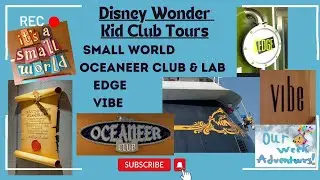 Disney Wonder Kids Club Tour (Small World, Oceaneer Club, Oceaneer Lab, Edge, Vibe)