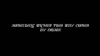 Druox - Something Wicked This Way Comes