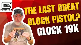 Последний великий пистолет Glock? Glock 19X