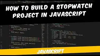 Unlock the Power of Time: Discover How to Build a Stopwatch Project in JavaScript