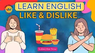 SIMPLE ENGLISH SENTENCES ABOUT LIKE AND DISLIKE FOR BEGINNER /TALK ABOUT YOUR LIKE & DISLIKE