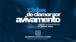 12 Dias de Clamor por Avivamento | Ep. 11 - Miss&atilde;o e compaix&atilde;o | Mateus 9.36&ndash;38
