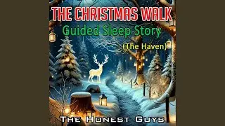 The Christmas Walk. Guided Sleep Story (The Haven)