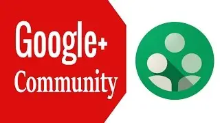 How To Make a Google Plus Community | Google For Business