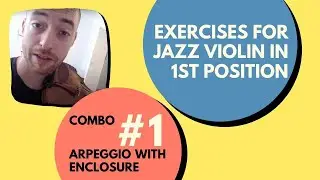 Exercises for Jazz Violin in 1st Position- Combo #1 (arpeggio/enclosure)