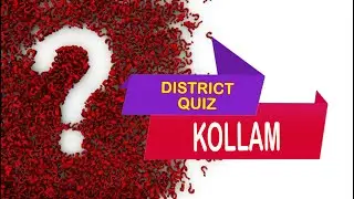 KOLLAM DISTRICT QUIZ