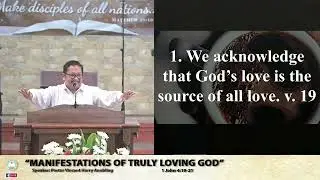 Manifestations of Truly Loving God (1 John 4:19-21) - Pastor Vincent Harry Anobling