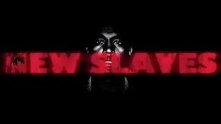 New Slaves - Music Video