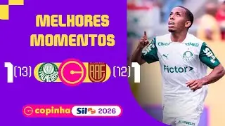 PALMEIRAS 1 (13) X (12) 1 FLAMENGO DE GUARULHOS | MELHORES MOMENTOS | 3ª FASE | COPINHA SIL 2026