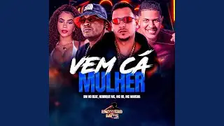 VEM CÁ MULHER