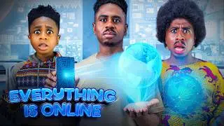 Everything Is Online 😂  (Part 3)  | African Home Comedy