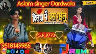 Aslam singer Dardwala official mewati new song DJ remix mewati SR 9870...9518149986