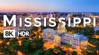 Mississippi in 8K ULTRA HD HDR - The Magnolia State (60 FPS)