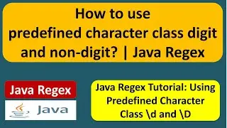 How to use predefined character class digit and non-digit? | Java Regex | Regex in java