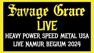 SAVAGE GRACE - HEAVY/POWER/SPEED METAL USA - LIVE              06.12. 2024 NAMUR BELGIUM (full Show)