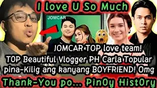WOW‼️JOMCAR Top Love Team! Carla Topular TOP BEAUTIFUL VLOGGER pinaKilig ang BOYFRIEND Nya! OMG