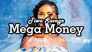 Tiwa Savage - Mega Money Mega (Lyrics video)