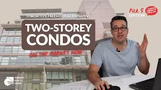 Two-Storey Condo Living: Toronto&rsquo;s Freehold Alternative | Pick 5 Edition