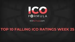 Top 10 Falling ICO Ratings on ICOformula - Week 25