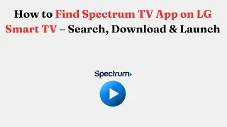 Как найти приложение Spectrum TV на телевизоре LG Smart TV &mdash; поиск, загрузка и запуск