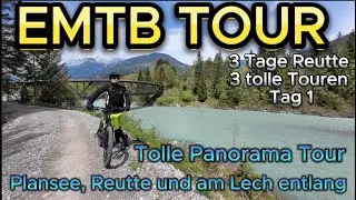 EMTB TOUR in Reutte I Berwang TAG 1  Tour:  Zum  Plansee und am Lech entlang.