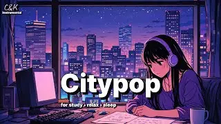 [Playlist] City Lights After Midnight 🌃 &ndash; Music for Study, Relax & Sleep