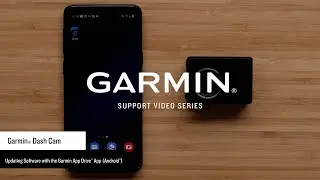 Support: Updating Garmin Dash Cam Software with the Drive&trade; App (Android&trade;)