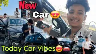 Aaj Ka Din Thoda Alag Tha😅 || New Car 🚗 😍 Today Was Crazy 🤪 