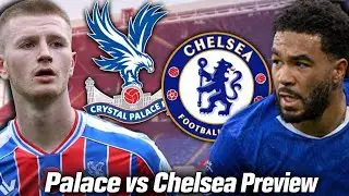 Palace vs Chelsea Preview!! Chelsea&rsquo;s Best Attacking XI to Beat Crystal Palace | Match Preview