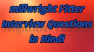millwright Fitter Interview related question in Hindi