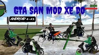 Hướng Dẫn Cách Tải GTA San Mod Xe Độ – Full Pack Xe Việt, Fix Văng Game Android 6-15