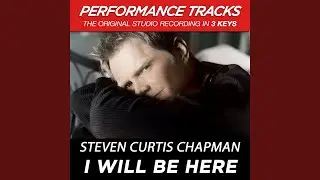 I Will Be Here (Performance Track In Key Of Eb)