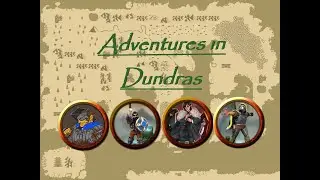 The Adventures in Dundras Episode 56: Coming together