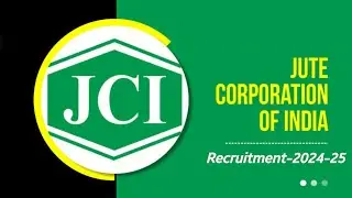 Jute Corporation of India JCI Recruitment 2024-25|| JCI Latest Vacancy Update @keertimam