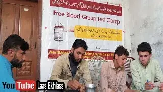 Laas Ekhlass Free Blood Group Testing Camp at Kharkai | Part 2 | Save Life