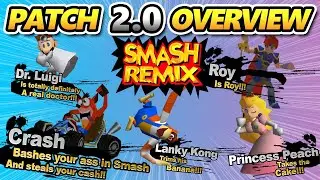 SMASH REMIX 2.0 OVERVIEW - New Patch with CRASH, PEACH, ROY, DR LUIGI, SMASHKETBALL and MORE!